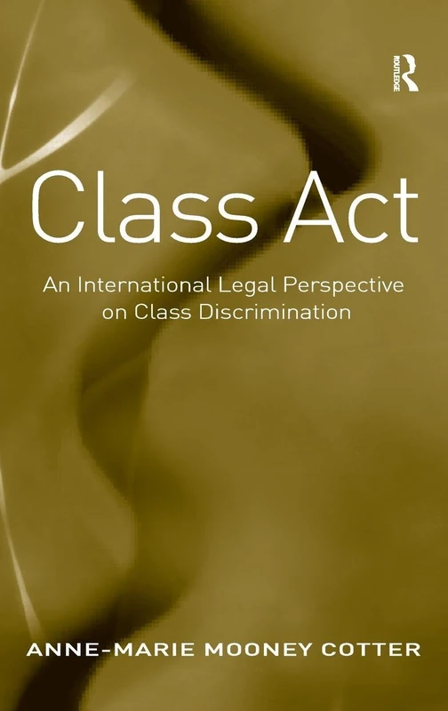 Class Act: An International Legal Perspective on Class Discrimination