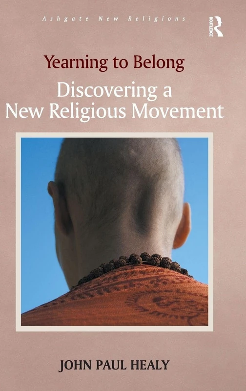 Routledge Yearning to Belong - New Religious Movements Book