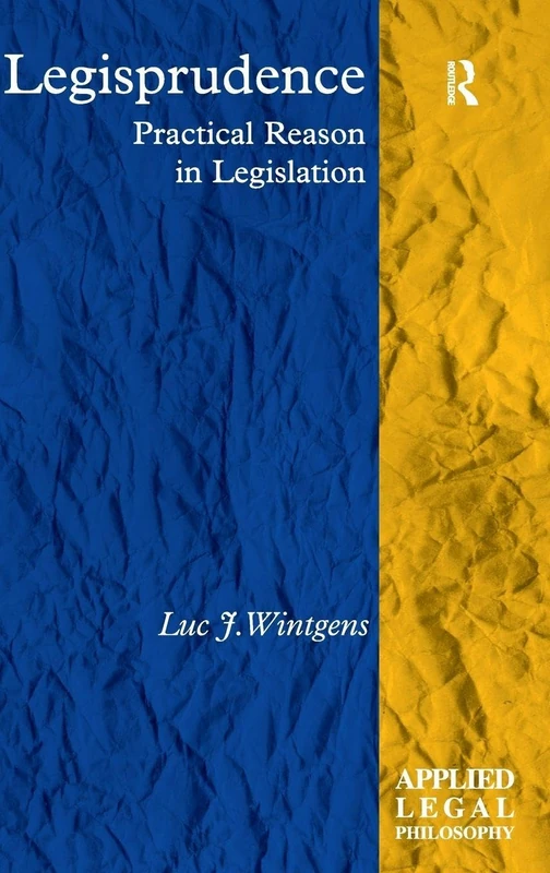 Routledge Legisprudence: Practical Reason in Legislation