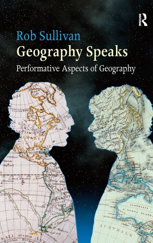 Routledge Geography Speaks - Performative Aspects of Geography