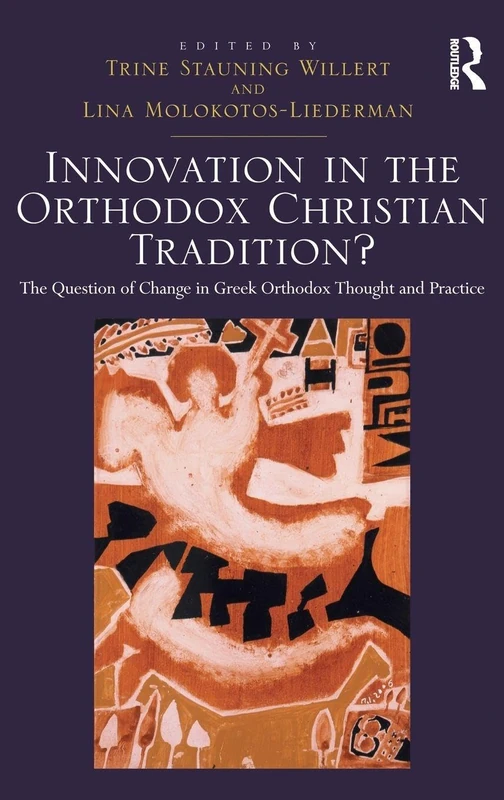 Routledge - Innovation in the Orthodox Christian Tradition?