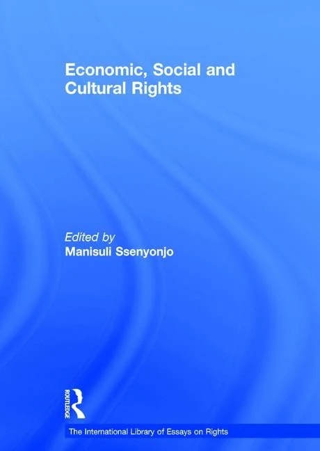 Economic, Social and Cultural Rights (The International Library of Essays on Rights)