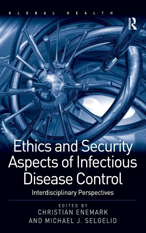 Routledge Ethics and Security Aspects of Infectious Disease Control
