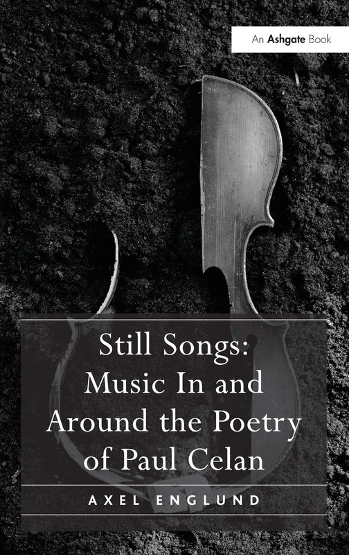 Routledge - Still Songs: Music In and Around Paul Celan
