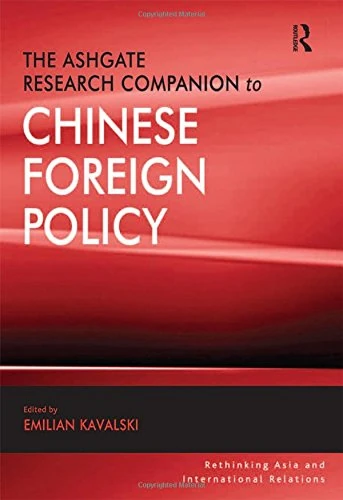 The Ashgate Research Companion to Chinese Foreign Policy (Rethinking Asia and International Relations)