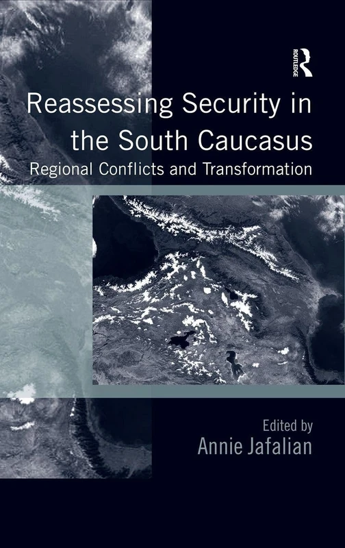 Routledge - Reassessing Security in the South Caucasus Book