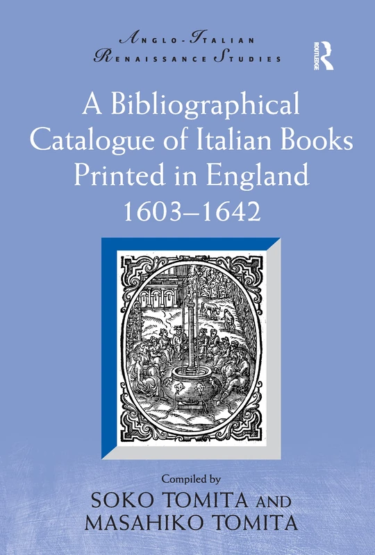 Routledge A Bibliographical Catalogue of Italian Books 1603-1642