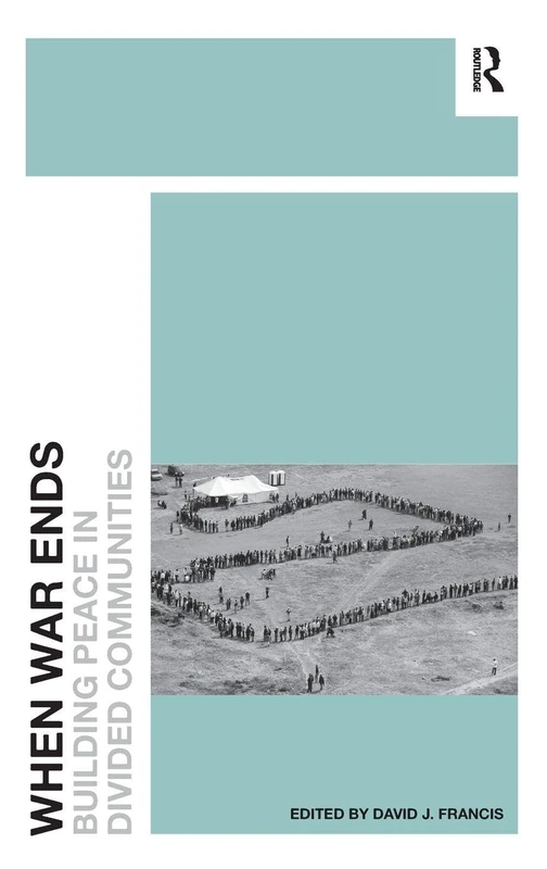 Routledge - When War Ends: Building Peace in Divided Communities