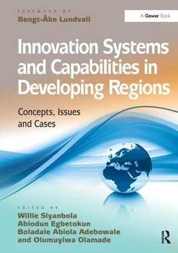Routledge Innovation Systems and Capabilities in Developing Regions