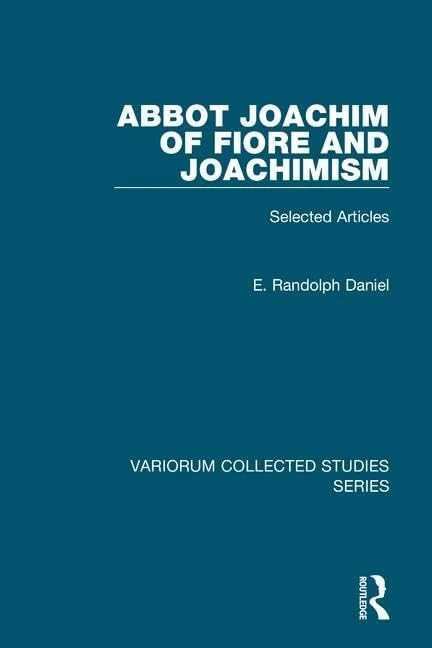 Routledge - Abbot Joachim of Fiore and Joachimism Studies