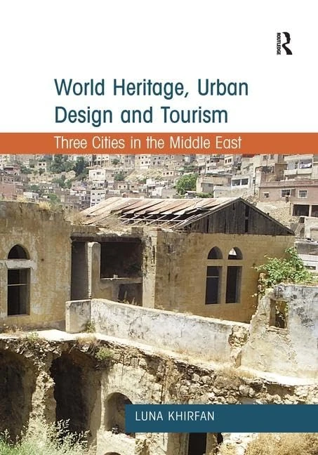 Routledge - World Heritage, Urban Design and Tourism Book