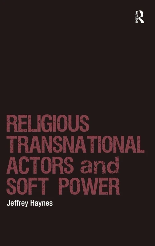 Routledge - Religious Transnational Actors and Soft Power
