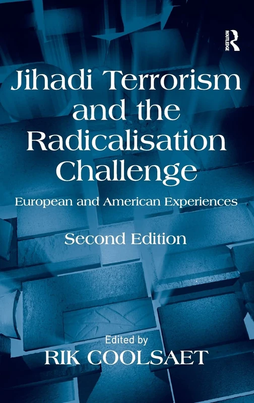Routledge - Jihadi Terrorism and the Radicalisation Challenge