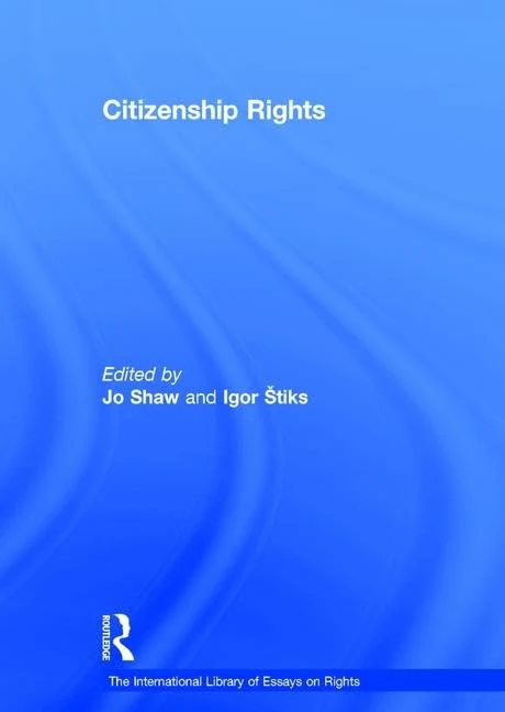 Citizenship Rights (The International Library of Essays on Rights)
