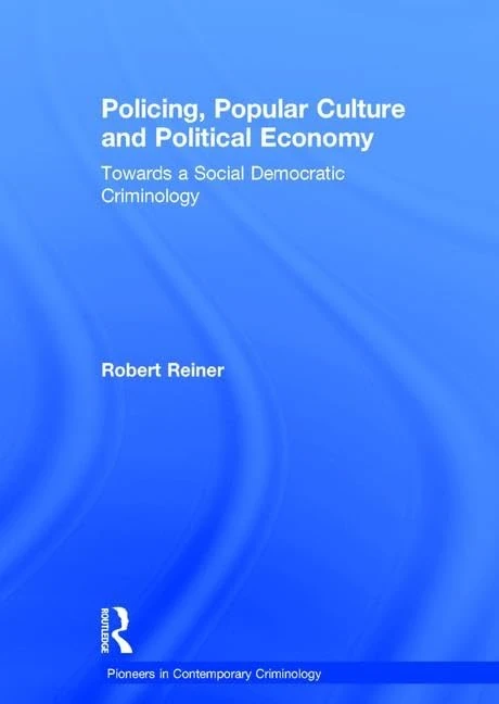 Routledge Policing, Popular Culture and Political Economy Book