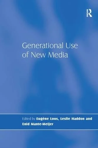 Routledge Generational Use of New Media - Sociology Book