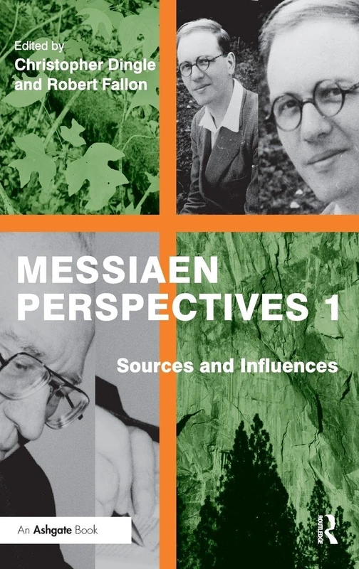 Messiaen Perspectives 1: Sources and Influences