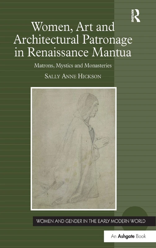 Routledge Women, Art and Architectural Patronage in Mantua