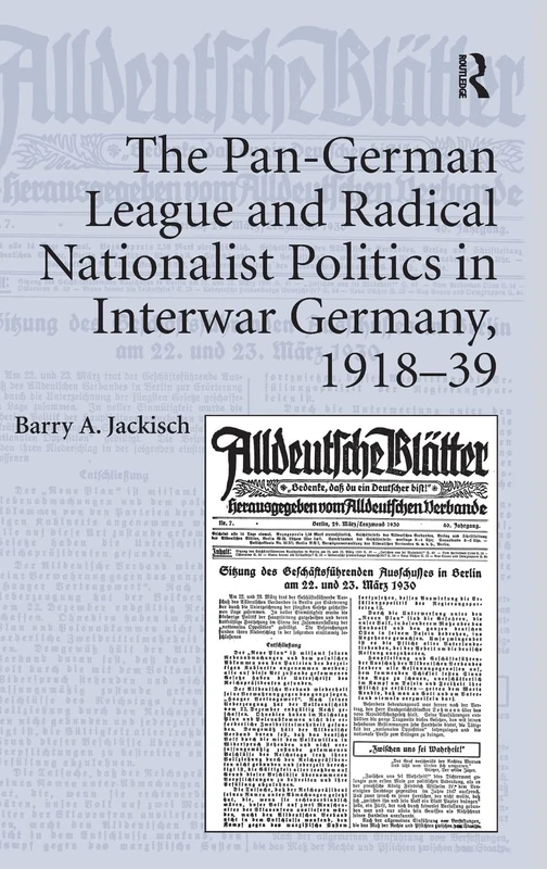 The Pan-German League and Radical Nationalist Politics in Interwar Germany, 1918-39