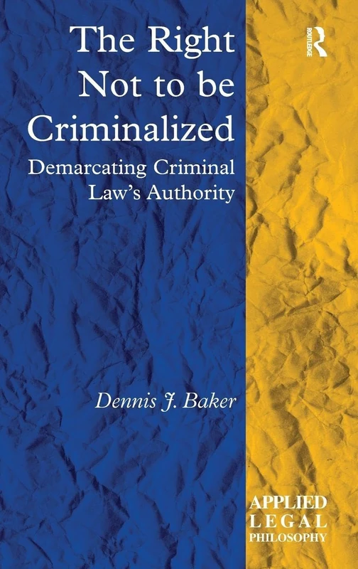 Routledge - The Right Not to be Criminalized - Law Book