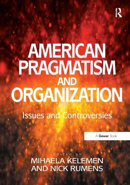 Routledge - American Pragmatism and Organization Book