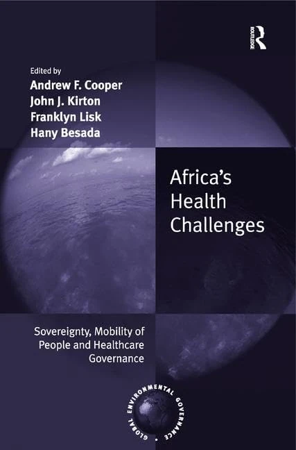 Africa's Health Challenges: Sovereignty, Mobility of People and Healthcare Governance (Global Environmental Governance) - Image 1