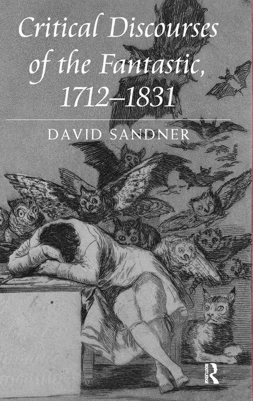 Routledge - Critical Discourses of the Fantastic, 1712-1831