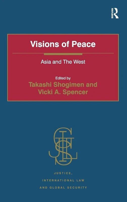 Visions of Peace: Asia and The West (Justice, International Law and Global Security) - Image 1