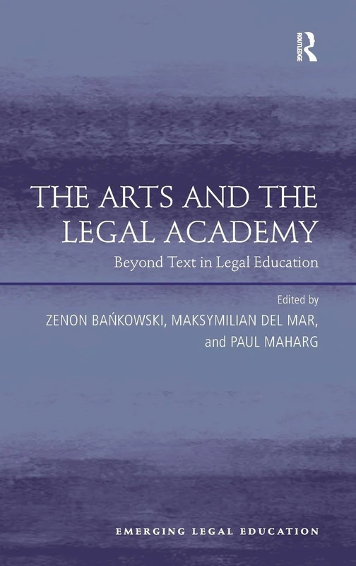 Routledge - The Arts and the Legal Academy Book
