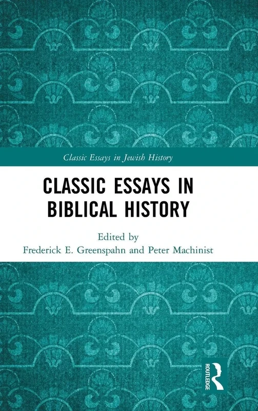 Classic Essays in Biblical History (Classic Essays in Jewish History)