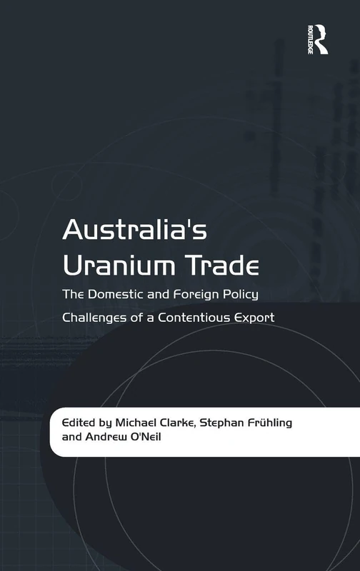 Routledge - Australia's Uranium Trade Book