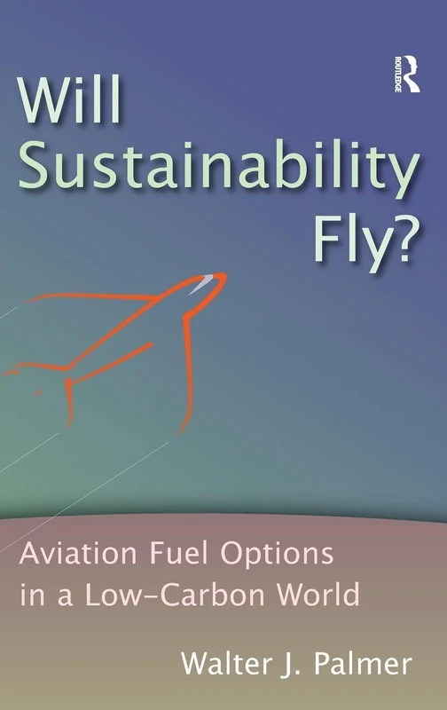 Will Sustainability Fly?: Aviation Fuel Options in a Low-Carbon World