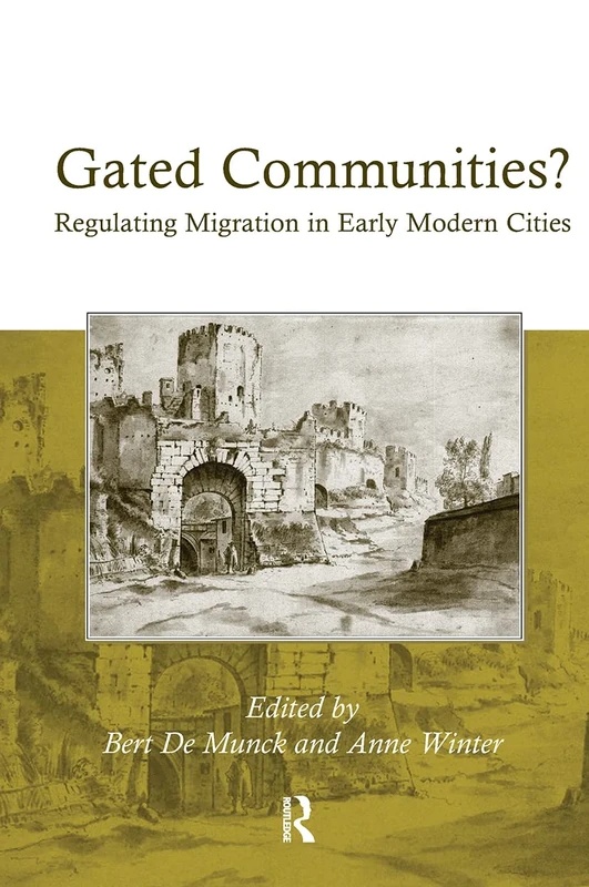 Gated Communities?: Regulating Migration in Early Modern Cities