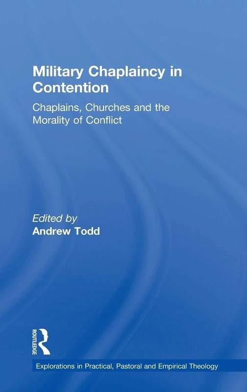 Routledge Military Chaplaincy in Contention - Theology Book