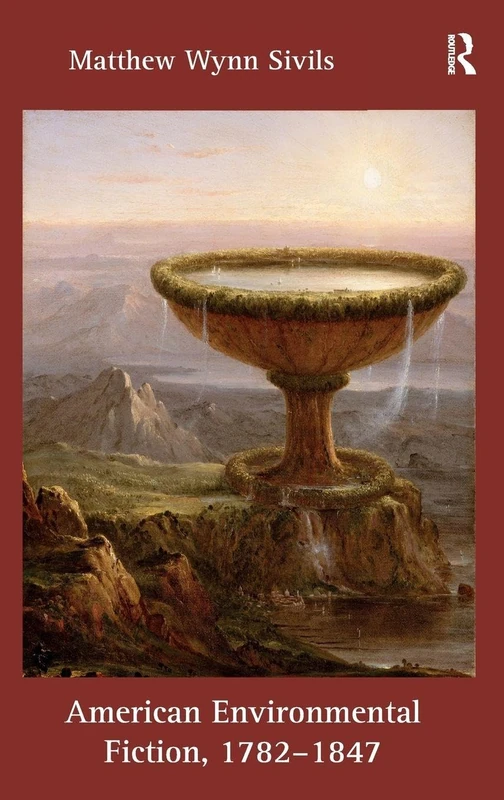 American Environmental Fiction, 1782-1847