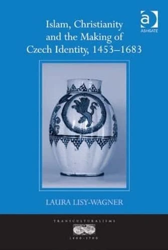 Routledge - Islam, Christianity and the Making of Czech Identity