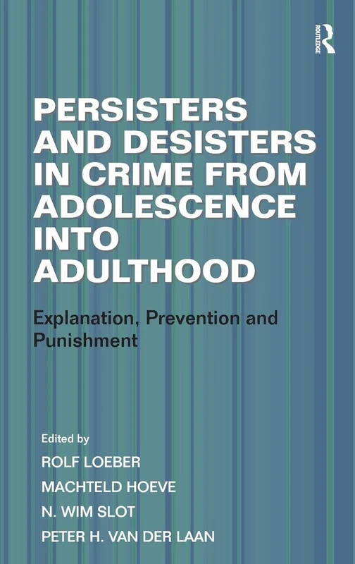 Routledge - Persisters and Desisters in Crime Book