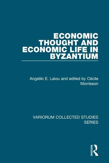 Routledge Economic Thought and Economic Life in Byzantium