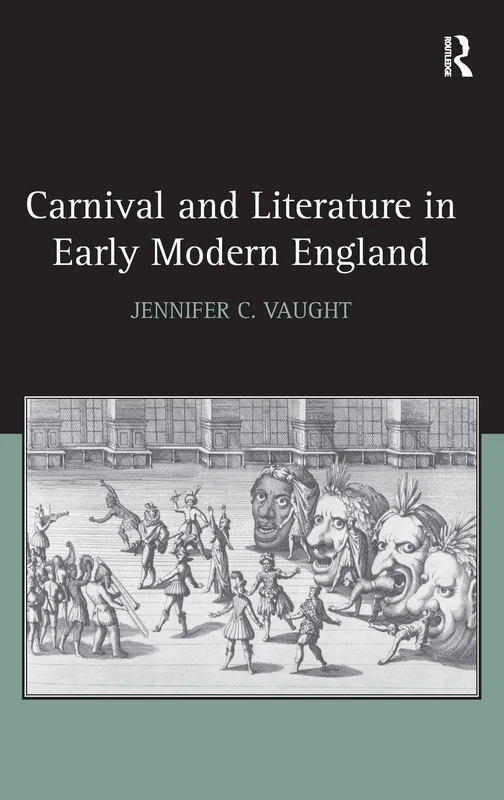 Routledge - Carnival and Literature in Early Modern England
