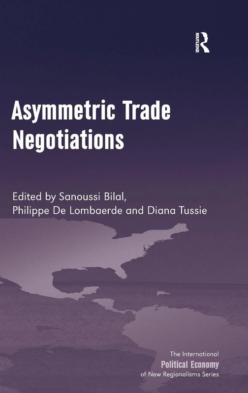 Asymmetric Trade Negotiations - Routledge New Regionalisms Series