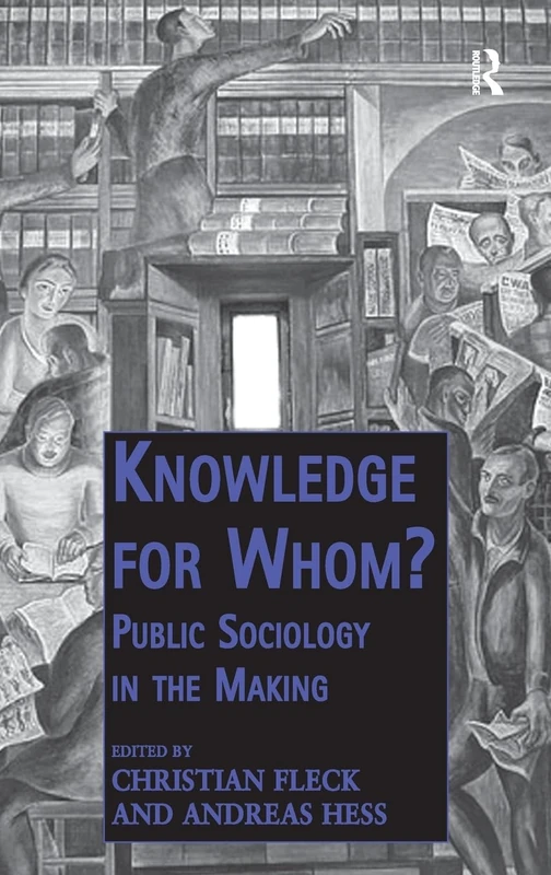Routledge Knowledge for Whom? Public Sociology in the Making