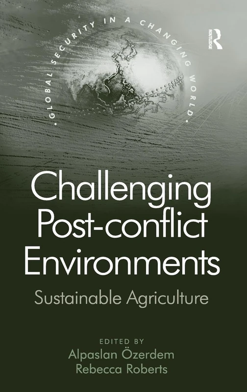 Routledge - Challenging Post-conflict Environments: Agriculture