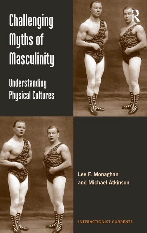 Routledge Challenging Myths of Masculinity - Sociology Book