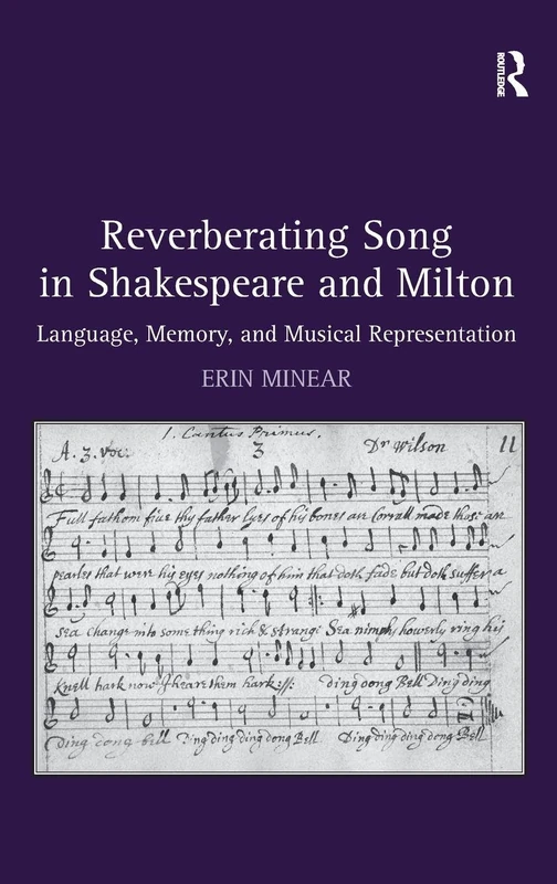 Reverberating Song in Shakespeare and Milton: Language, Memory, and Musical Representation