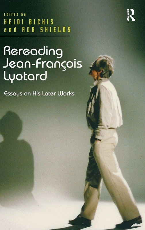 Routledge Rereading Jean-Francois Lyotard - Philosophy Essays