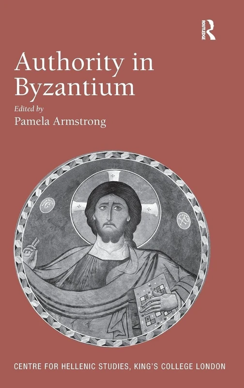 Routledge Authority in Byzantium - History Book