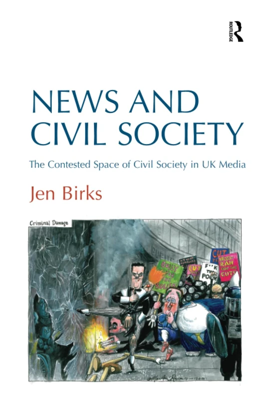 Routledge - News and Civil Society: UK Media Analysis