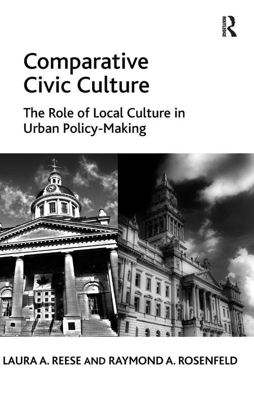 Comparative Civic Culture: The Role of Local Culture in Urban Policy-Making