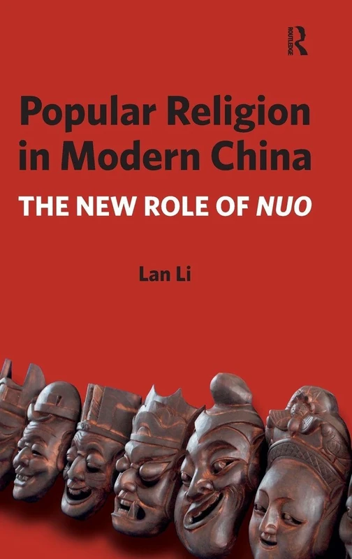 Routledge - Popular Religion in Modern China: The New Role of Nuo