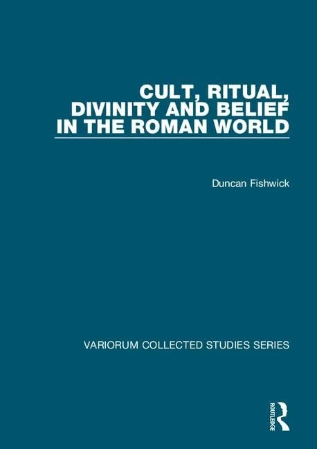 Routledge - Cult, Ritual, Divinity and Belief in the Roman World